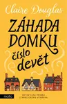 Záhada domku číslo devět - Claire Douglas - e-kniha