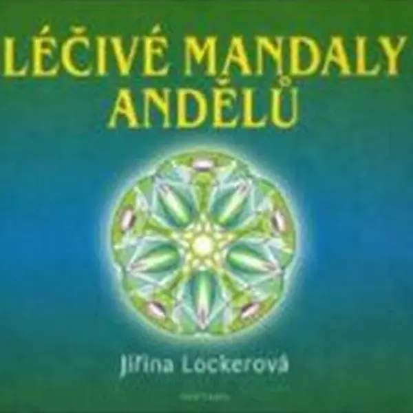 Léčivé mandaly andělů - Jiřina Lockerová