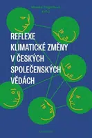 Reflexe klimatické změny v českých společenských vědách - Monika Feigerlová