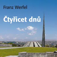Čtyřicet dnů - Jana Paulová, Franz Werfel, Josef Somr, Radoslav Brzobohatý, Ivan Trojan, Taťjana Medvecká, Petr Haničinec, Ivan Řezáč, Ilja Racek, Pav