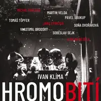 Hromobití - Ivan Klíma, Radovan Lukavský, Vlastimil Brodský, Pavel Soukup, Michal Pavlata, Jana Synková, Soběslav Sejk, Tomáš Töpfer, Milan Neděla - a