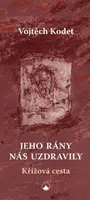 Jeho rány nás uzdravily - Kodet Josef