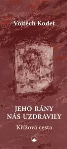 Jeho rány nás uzdravily - Kodet Josef