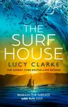 The Surf House - Lucy Clarkeová