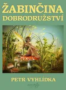 Žabinčina dobrodružství - Petr Vyhlídka