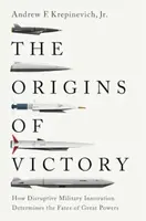 The Origins of Victory - Andrew F. Krepinevich Jr.