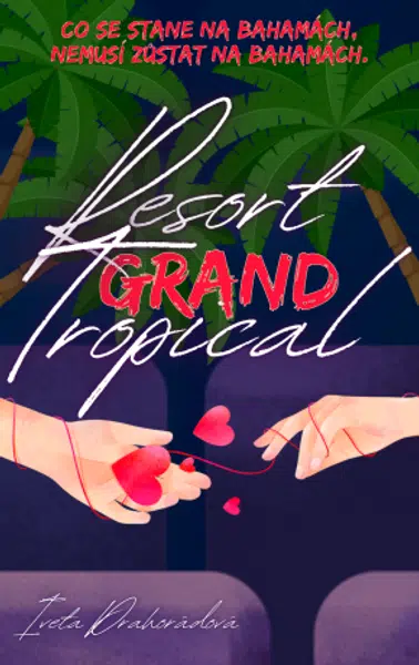 Resort Grand Tropical - Iveta Drahorádová - e-kniha