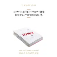 HOW TO EFFECTIVELY TAME COMPANY RECEIVABLES - Vladimír John - audiokniha