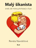 Malý šikanista aneb Jak mámy přicházejí o iluze - Renáta Navrátilová - e-kniha