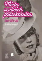 Móda v ulicích protektorátu - Miroslava Burianová