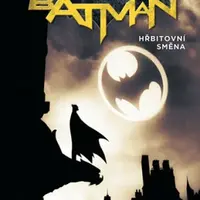 Batman - Hřbitovní směna - Scott Snyder, Greg Capullo
