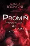 Promiň - Bianca Iosivoni - e-kniha
