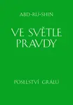 Ve světle Pravdy - Abd-ru-shin