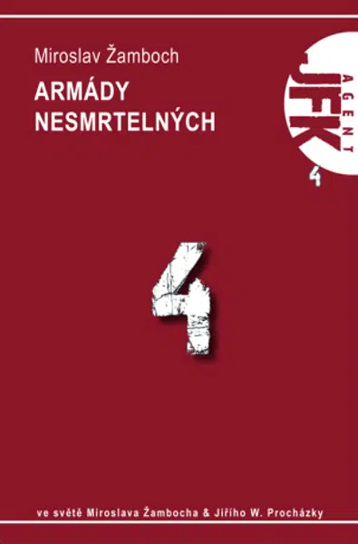 JFK 004 Armády nesmrtelných - Miroslav Žamboch, Jiří Walker Procházka - e-kniha