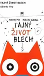 Tajný život blech - Alberto Pez
