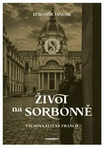 Život na Sorbonně - Zuzana Smolková, ?ubomír Jančok