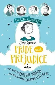 Awesomely Austen - Illustrated and Retold: Jane Austen's Pride and Prejudice - Jane Austenová, Katherine Woodfine
