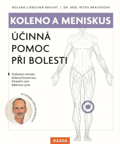 Koleno a meniskus - Roland Liebscher-Bracht, Petra Brachtová