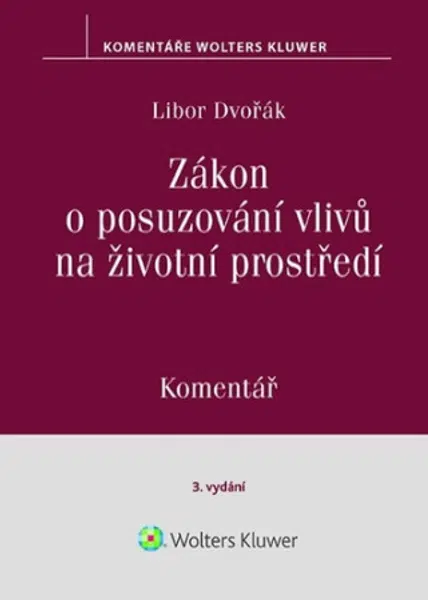 Zákon o posuzování vlivů na životní prostředí - Libor Dvořák