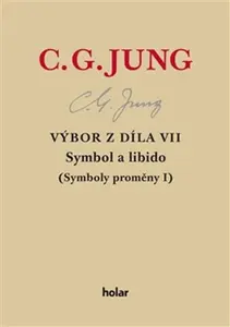 Výbor z díla VII. - Symbol a libido - Carl Gustav Jung