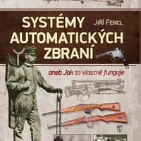 Systémy automatických zbraní - Jiří Fencl