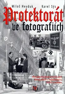 Protektorát ve fotografiích - Karel Sýs, Miloš Heyduk