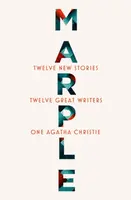 Marple: Twelve New Stories - Agatha Christie, Val McDermidová, Lucy Foley, Elly Griffiths, Leigh Bardugová, Jean Kwok, Karen McManus, Naomi Aldermanov