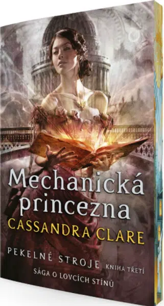 Mechanická princezna - Pekelné stroje 3 - Cassandra Clare