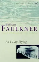 As I Lay Dying - William Faulkner