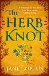 The Herb Knot - Jane Loftus