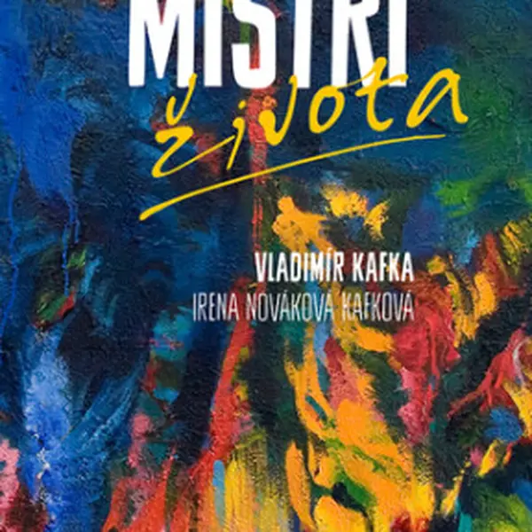 Mistři života - Vladimír Kafka