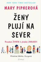 Ženy plují na sever - Mary Pipherová - e-kniha