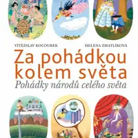Za pohádkou kolem světa - Helena Zmatlíková, Vítězslav Kocourek