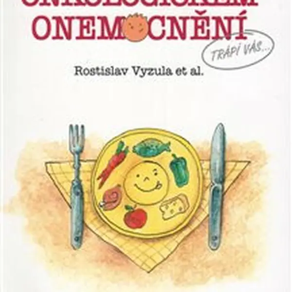 Výživa při onkologickém onemocnění - Rostislav Vyzula