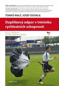 Doplňkový odpor v tréninku rychlostních schopností - Josef Dovadil