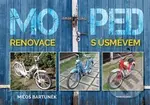Moped (Renovace s úsměvem) - Miloš Bartůněk - kniha z kategorie Automobily a doprava