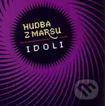Idoli - Hudba z Marsu