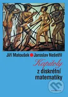 Kapitoly z diskrétní matematiky - Jiří Matoušek, Jaroslav Nešetřil - kniha z kategorie Vysoké školy