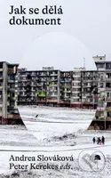 Jak se dělá dokument (Autoři a tvůrčí metody) - Andrea Slováková - kniha z kategorie Film