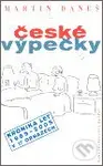 České výpečky (Kronika let 1989-2005 v 17 obrazech) - kniha z kategorie Společenská beletrie