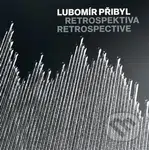 Lubomír Přibyl: Retrospektiva - Lubomír Přibyl - kniha z kategorie Malířství a sochařství