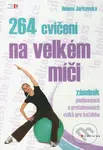 264 cvičení na velkém míči (Zásobník posilovacích a protahovacích cviků pro každého) - kniha z kategorie Individuální sporty