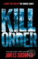 The Kill Order - James Dashner - kniha z kategorie Beletrie pro děti