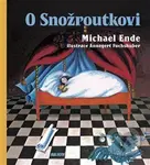 O Snožroutkovi - Michael Ende, Annegert Fuchshuber (ilustrácie) - kniha z kategorie Pohádky