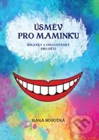 Úsměv pro maminku (Říkanky a omalovánky pro děti) - Hana Novotná - kniha z kategorie Básničky