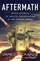 Aftermath (Seven Secrets of Wealth Preservation in the Coming Chaos)