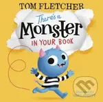 There's a Monster in Your Book - Tom Fletcher, Greg Abbott (ilustrácie)