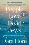 People Love Dead Jews (Reports from a Haunted Present) - kniha z kategorie Historie