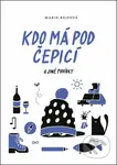 Kdo má pod čepicí a jiné povídky - Marie Rejfová - kniha z kategorie Společenská beletrie