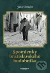 Spomienky bratislavského hudobníka - Ján Albrecht